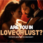 What is the Difference between Lust and Love?