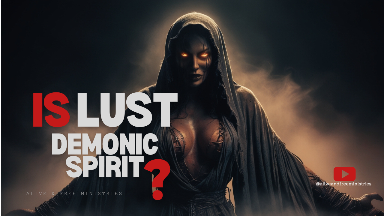 Is Lust a Spirit?