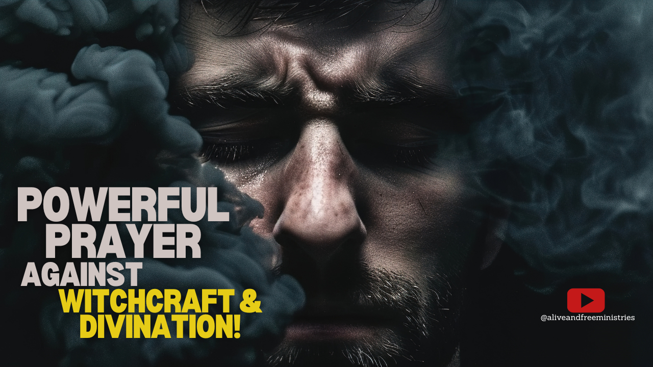 Powerful Prayer Against the Spirit of Divination and Witchcraft